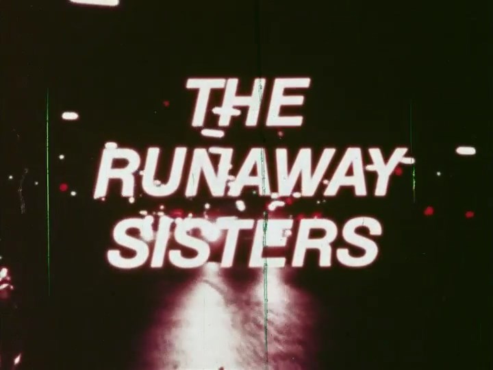 The Runaway Sisters / Сестры в бегах
