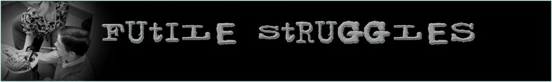 Futile Struggles / Бесполезные Усилия